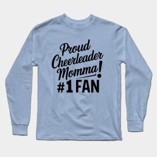 Proud Cheerleader Momma #1 Fan Long Sleeve T-Shirt